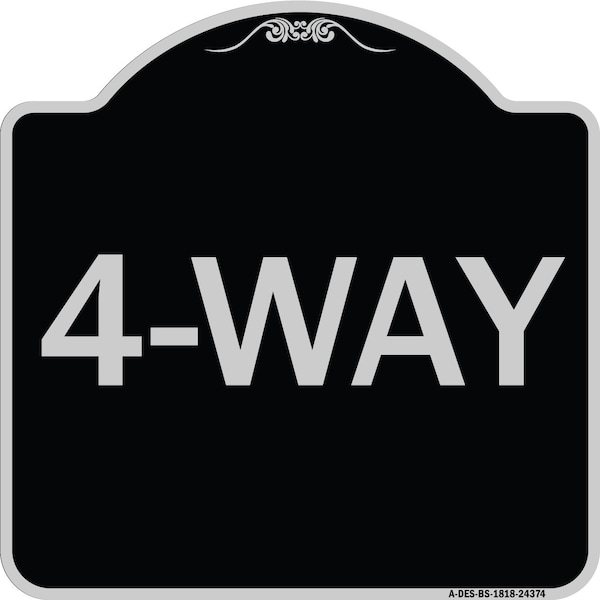 Signmission Designer Series Sign-4-Way, Black & Silver Heavy-Gauge Aluminum Sign, 18" x 18", BS-1818-24374 A-DES-BS-1818-24374 - main